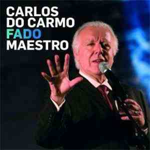 Carlos Do Carmo - Fado Maestro