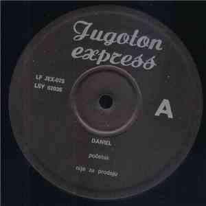Daniel  / Stranci - Jugoton Express