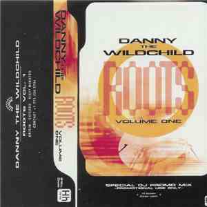 Danny The Wildchild - Roots Volume One
