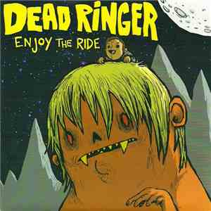Dead Ringer  - Enjoy The Ride