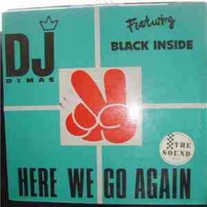 DJ Dimas Featuring Black Inside - Here We Go Again
