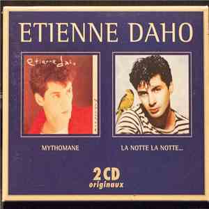 Etienne Daho - Mythomane / La Notte La Notte...