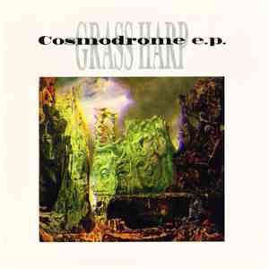 Grass Harp - Cosmodrome E.P.