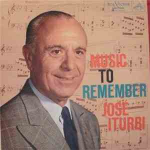 Jose Iturbi - Music To Remember