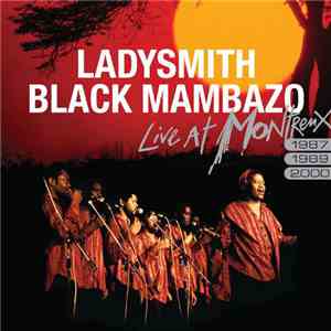 Ladysmith Black Mambazo - Live At Montreux 1987/1989/2000