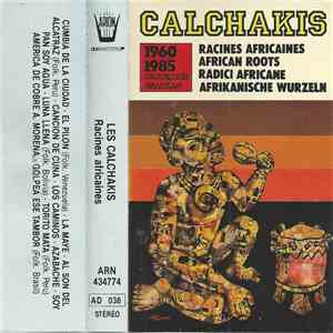 Les Calchakis - Racines  Africaines - African Roots - Radici Africane - Afr ...