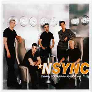NSYNC - Thinking Of You (I Drive Myself Crazy)