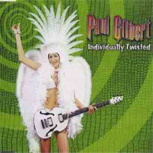 Paul Gilbert - Individually Twisted