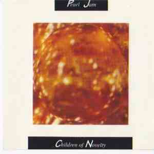 Pearl Jam - Children Of Novelty