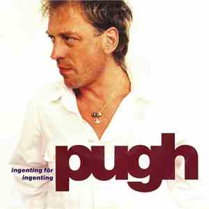 Pugh - Ingenting För Ingenting