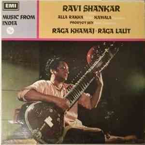 Ravi Shankar, Alla Rakha, Kamala, Prodyot Sen - Răga Khamăj · Răga Lalĭt