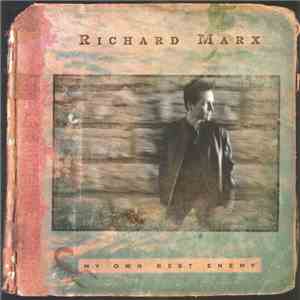 Richard Marx - My Own Best Enemy