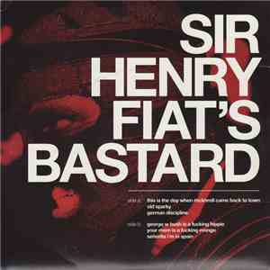 Sir Henry Fiat's Bastard - Your Mom Is A Fucking Mongo
