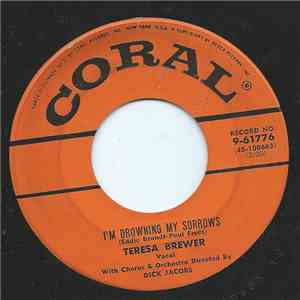 Teresa Brewer - I'm Drowning My Sorrows