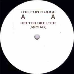 The Fun House - Helter Skelter