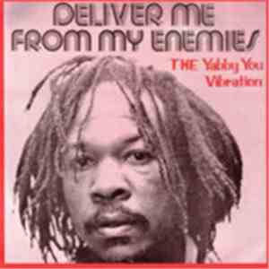 The Yabby You Vibration - Deliver Me From My Enemies