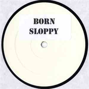 Unknown Artist - Born Sloppy