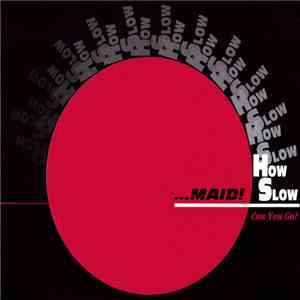 Various - ...Maid! How Slow Can You Go? #5