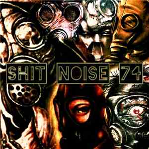 Various - Shit Noise 74