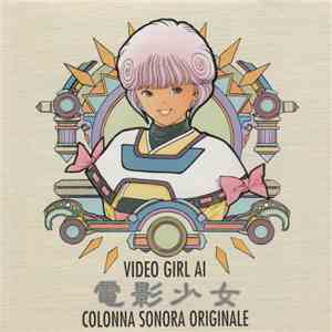 Various - Video Girl Ai - Colonna Sonora Originale