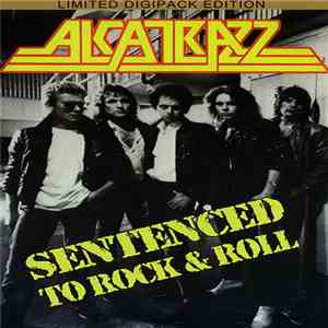 Alcatrazz - Sentenced To Rock & Roll