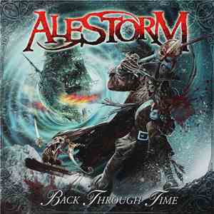 Alestorm - Back Through Time