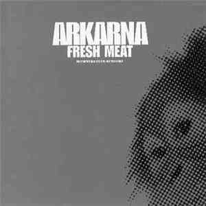 Arkarna - Fresh Meat