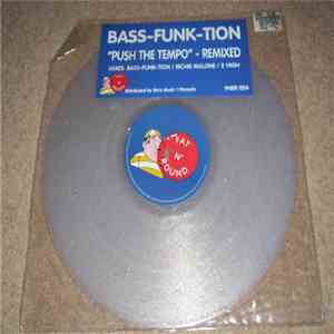 BASS-FUNK-TION - Push The Tempo (Remixed)