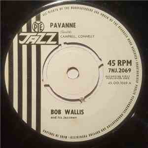 Bob Wallis And His Jazzmen - Pavanne