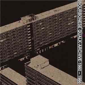 Bourbonese Qualk - Archive 1980 - 1986