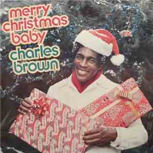 Charles Brown - Merry Christmas Baby