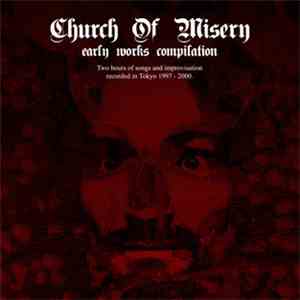 Church Of Misery - Early Works Compilation