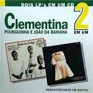 Clementina De Jesus, Pixinguinha & João Da Baiana - Gente Da Antiga & Marin ...