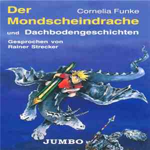 Cornelia Funke - Der Mondscheindrache Und Dachbodengeschichten