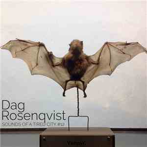 Dag Rosenqvist - Sounds Of A Tired City #12