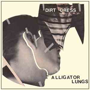 Dirt Dress - Alligator Lungs