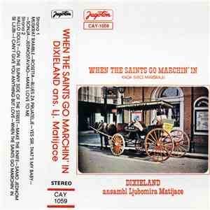 Dixieland Ansambl Ljubomira Matijace - When The Saints Go Marchin' In / Kad ...
