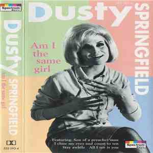 Dusty Springfield - Am I The Same Girl