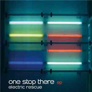 Electric Rescue - One Stop There EP