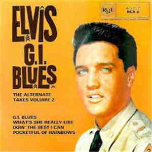 Elvis Presley - G.I. Blues The Alternate Takes Volume 2