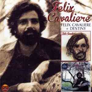 Felix Cavaliere - Felix Calvaliere + Destiny