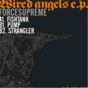 Forcesupreme - Wired Angels E.P.