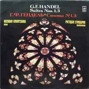 G. F. Handel - Rusudan Khuntsaria - Suites Nos. 1, 3 = Сюиты № 1, 3
