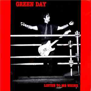 Green Day - Listen To Me Whine