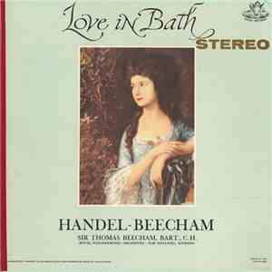 Handel Arr. Beecham - Royal Philharmonic Orchestra - Love In Bath