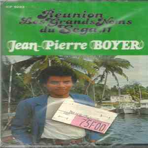 Jean-Pierre Boyer  - Réunion - Les Grands Noms Du Séga - Vol.11