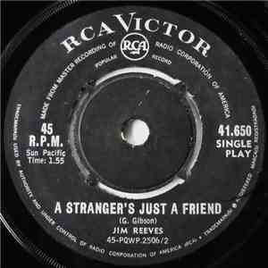 Jim Reeves - A Stranger's Just A Friend / Before I Died