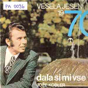 Jože Kobler - Dala Si Mi Vse