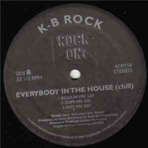K-B Rock - Everybody In The House (Chill) / For The Hip-Hop Fans