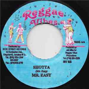 Mr. Easy / Rally Bop - Shotta / Gimme